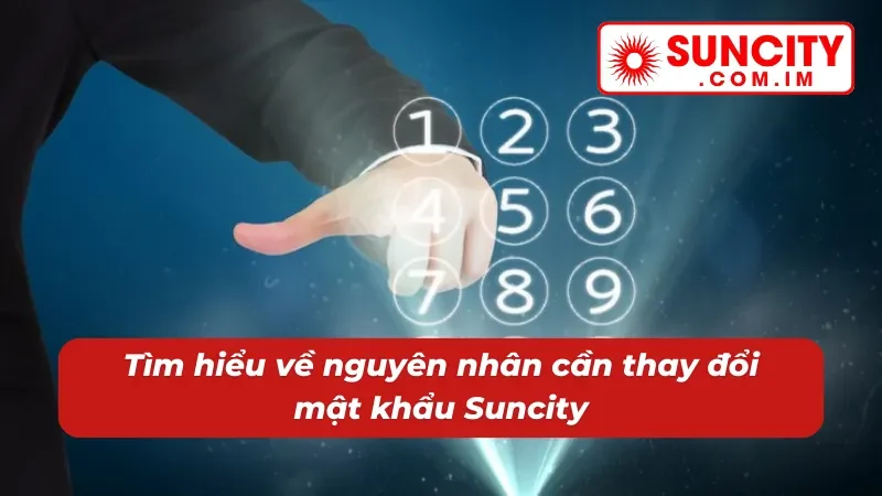 Tìm hiểu nguyên nhân cần đổi mật khẩu