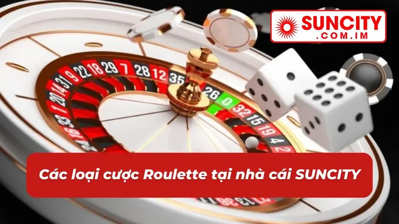 Các cửa cược roulette SUNCITY