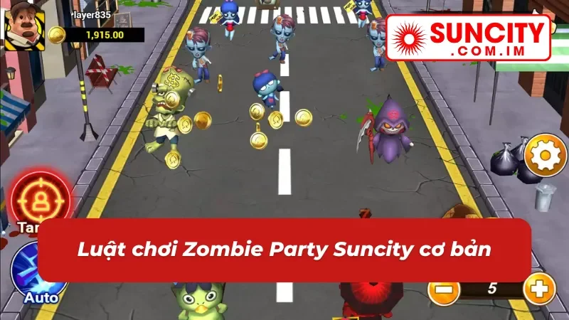 Nguyên tắc chơi slot Zombie Party Suncity cơ bản